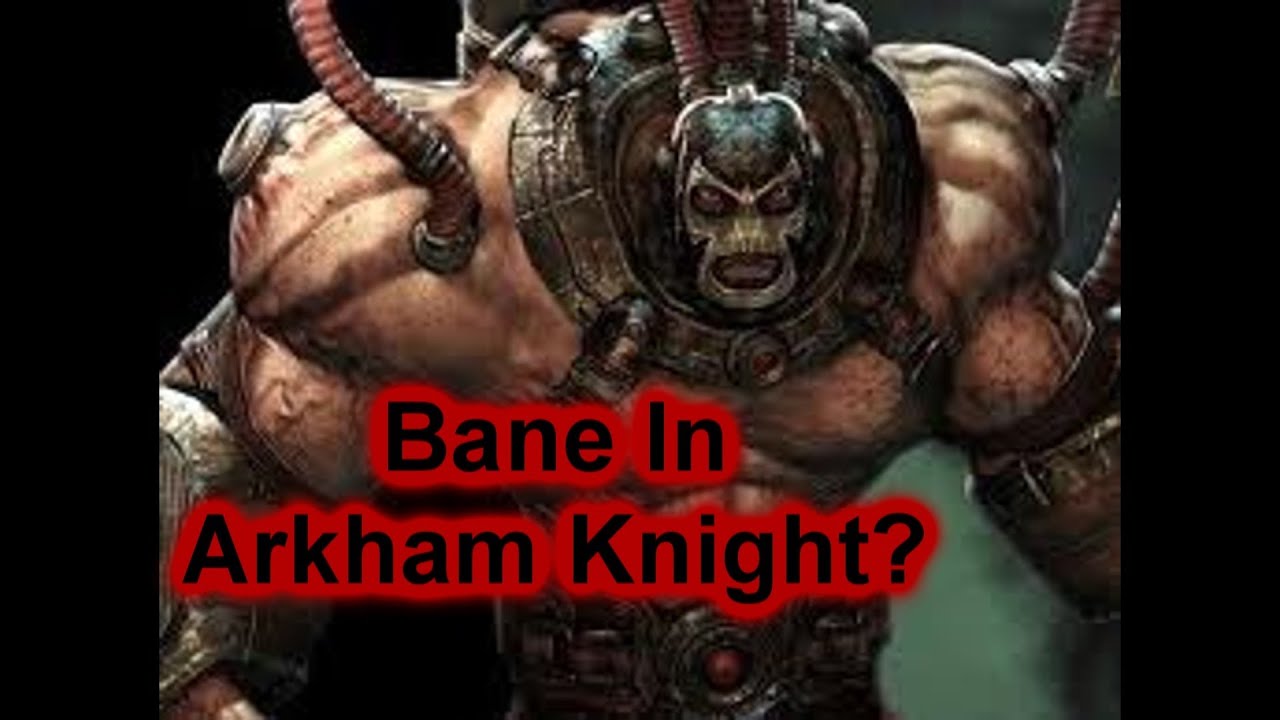Batman Arkham Knight -  Bane In Arkham Knight!