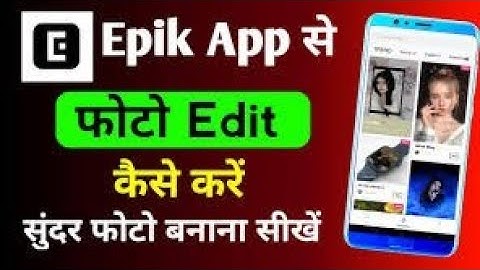 Epik Photo Editing Kaise Kren || Epik Photo Editor || Epik App How To Use