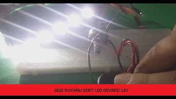 SESE DUYARLI ŞERİT LED DEVRESİ (SOUND SENSITIVE STRIP LED CIRCUIT)