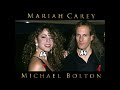 Mariah Carey & Michael Bolton - We