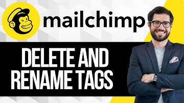 How to Delete and Rename Mailchimp Tags