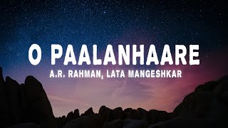 Ar Rahman Lata Mangeshkar - O Paalanhaare Lyrics Ft Udit Narayan