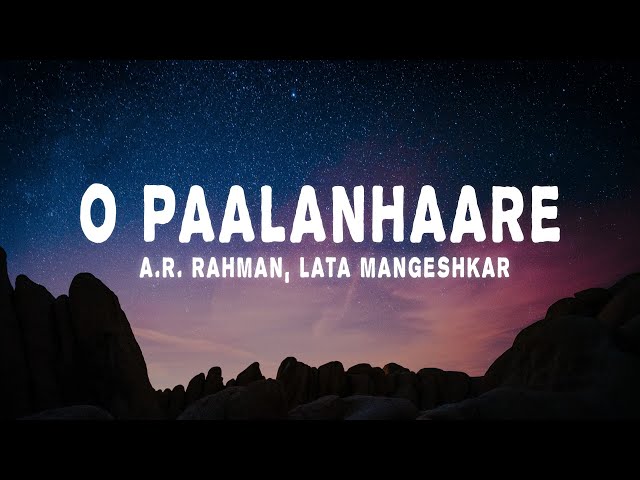 A.R. Rahman,  Lata Mangeshkar - O Paalanhaare (Lyrics) ft. Udit Narayan class=