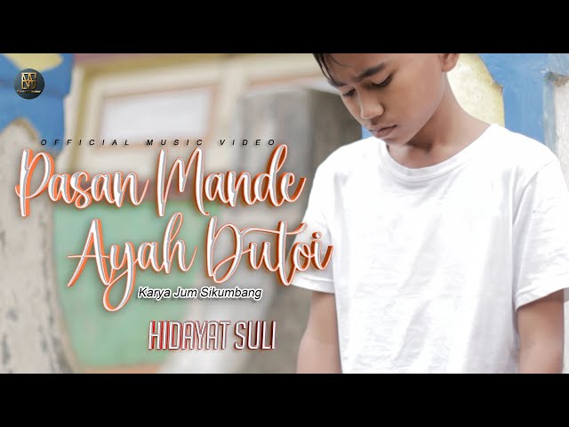 Hidayat Suli - Pasan Mande Ayah Dutoi (Official Music Video) class=