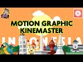 CARA MEMBUAT VIDEO MOTION GRAPHIC DI KINEMASTER ANDROID