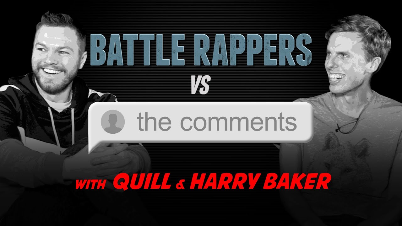 Battle Rappers Vs The Comments | Episode 2 - Quill & Harry Baker | Don't Flop TV parody or satire