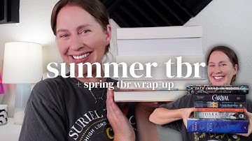 MY 2024 SUMMER TBR + MY SPRING TBR READING WRAP-UP! | Did I read EVERYTHING on my TBR?
