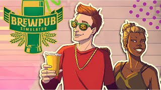BREWPUB SIMULATOR | Lets see if we can run a Pub!