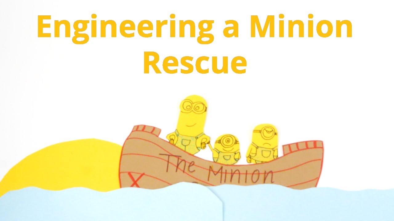 Engineering a Minion Rescue