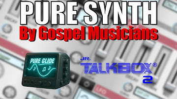 Pure Glide & Talkbox Jr. 2 for Pure Synth by Gospel Musicians - How To App on iOS! - EP 1828 S13