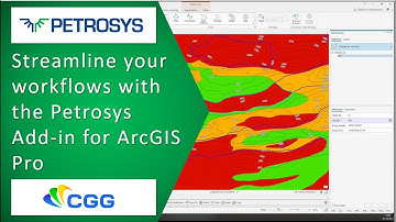 Streamline workflows with the Petrosys add-in for ArcGIS Pro - with guest CGG