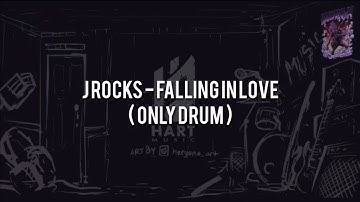 J Rocks - Falling in Love(ONLY DRUM)Chord+Lyric