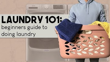 How To Do Laundry for Beginners - Laundry 101
