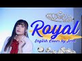 Ive   royal  english cover by serri