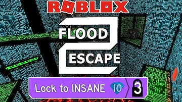 Roblox: Flood Escape 2 / Locked to INSANE! 😱 / Epic Fails!