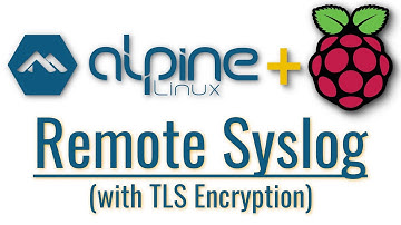 Alpine Linux on Raspberry Pi: Remote Syslog with TLS Encryption
