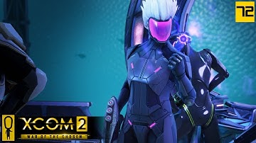 THE FINAL MISSION - PART 72 - XCOM 2 WAR OF THE CHOSEN Gameplay