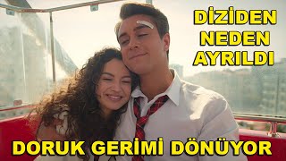 Kardeşlerim Doruk Geri'mi Dönüyor Doruk Diziden Neden Ayrıldı