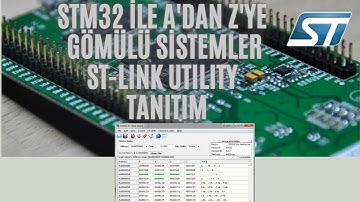 STM32 ile Gömülü Sistemler(Embedded Systems) STLink-Utility Tanıtım