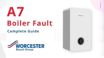 A7 Error Code Worcester Bosch boilers