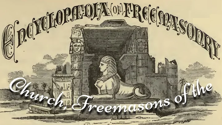 Church, Freemasons of the: Encyclopedia of Freemas...