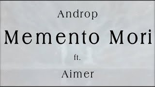 Androp - Memento Mori ft. Aimer [Vietsub]