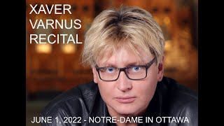 XAVER VARNUS PLAYS BACH ON THE GREAT ORGAN IN NOTRE-DAME CATHEDRAL IN OTTAWA ON JUNE 1, 2022 AT 7 PM