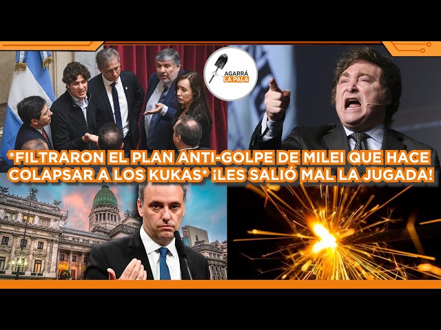 FILTRARON PLAN ANTI-GOLPE DE MILEI Y LES SALE EL TIRO POR LA CULATA A LOS KUKAS: "SUSPENDE SESIÓN"