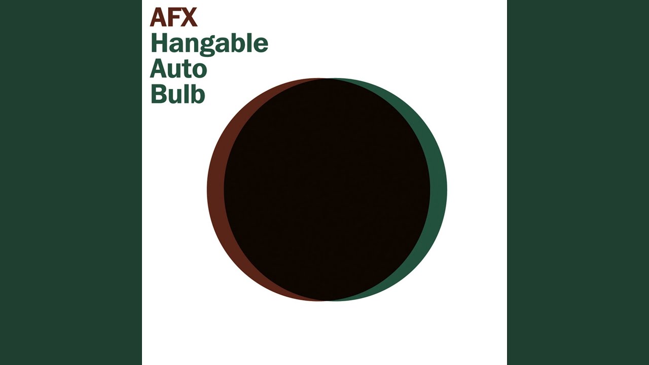 Hangable Auto Bulb EP by Aphex Twin | PosseCut.com