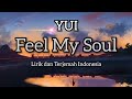 YUI - Feel My Soul Lirik dan Terjemah Indonesia
