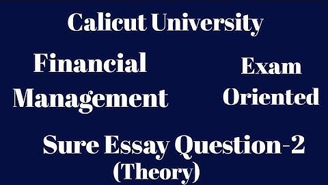 Calicut University, Bcom,5th sem, Financial Management,Sure Essay Questions-2, Exam Oriented