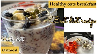Best Daily Diet Oatmeal #dietrecipe #oatmeal #oatsrecipe #healthylifestyle #healthybreakfast #food