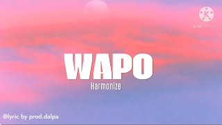 Harmonize- wapo official lyrics