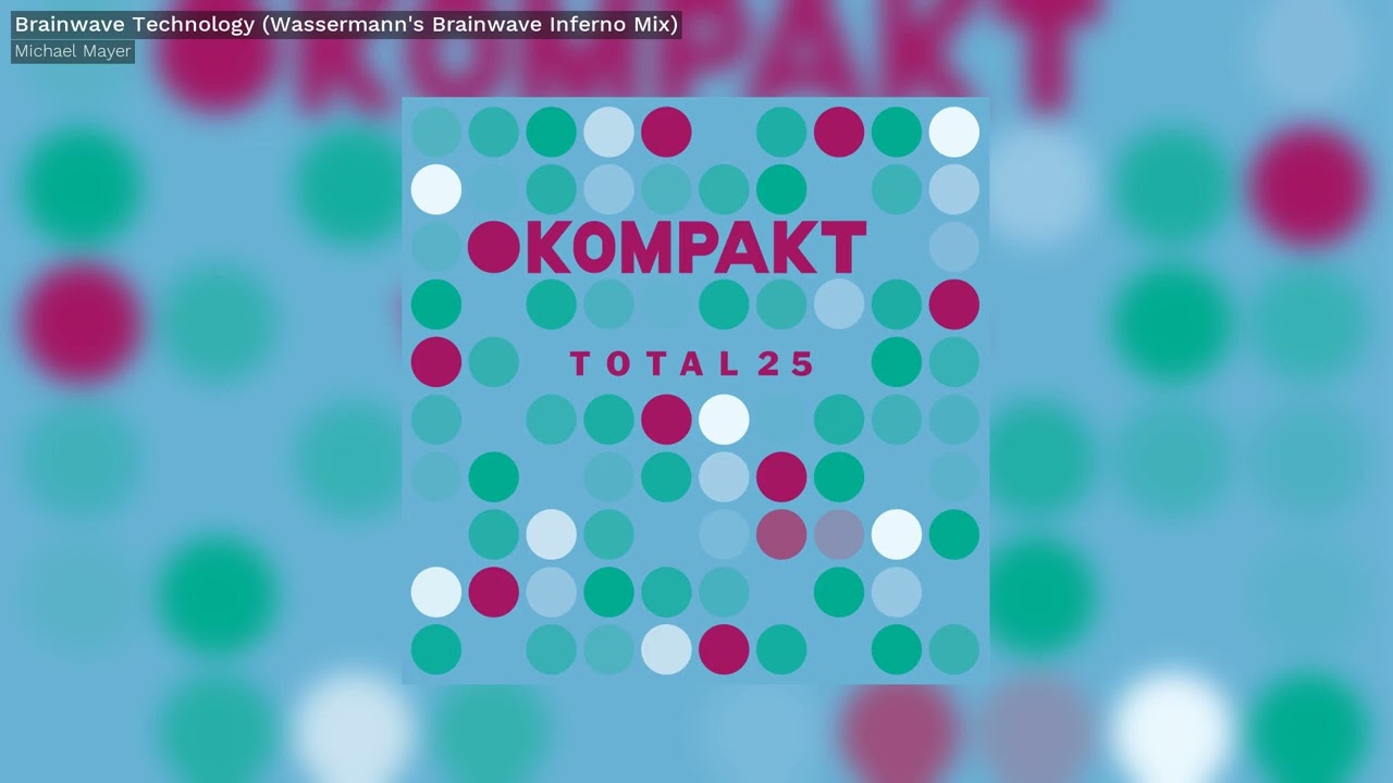 Michael Mayer - Brainwave Technology (Wassermann's Brainwave Inferno Mix) - Kompakt adlı videoyu YouTube'da izle Michael Mayer - Brainwave Technology (Wassermann's Brainwave Inferno Mix) - Kompakt adlı videoyu YouTube'da izle