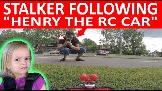 STALKER FOLLOWING HENRY THE RC CAR EPISODE 101