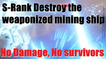 Armored Core VI: [S-Rank] Destroy weaponized mining ship (No Damage, No survivors)