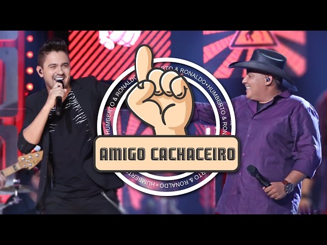 Humberto & Ronaldo - Amigo Cachaceiro