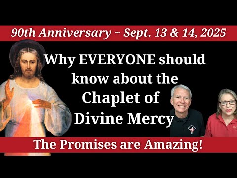 Why EVERYONE should know about the Chaplet of Divine Mercy