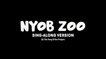 The Kong & Shu Project - Nyob Zoo (SING-ALONG VERSION)