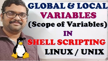 LOCAL AND GLOBAL VARIABLES (SCOPE OF VARIABLES) IN SHELL SCRIPTING - LINUX / UNIX