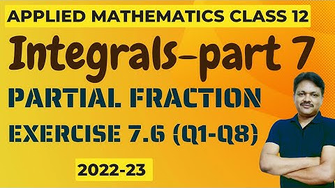Integrals | Part 7 | Ex 7.6 | Partial fraction Method | Applied Mathematics class 12 | Gaur Classes