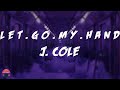 J. Cole - l e t . g o . m y . h a n d (with Bas & 6LACK) (Lyrics Video)