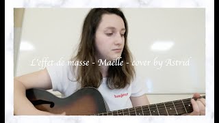 L'effet de masse - Maëlle - Cover by Astrid