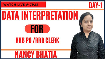 Data Interpretation (Day-1) | For Banking(RRB Po /RRB Clerk) | NANCY BHATIA