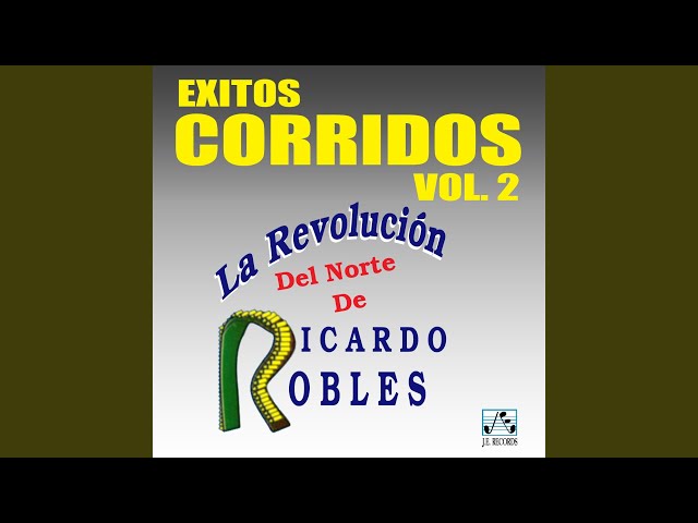 La Revolución del Norte de Ricardo Robles - El Paso del Coyote