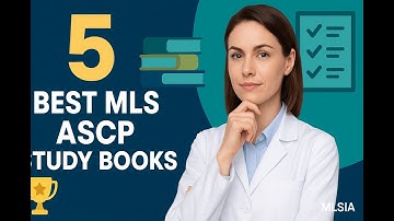 Top 5 MLS ASCP Study Books That Actually Make Sense