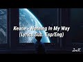 Keane - Nothing In My Way (Lyrics sub. Esp/eng)