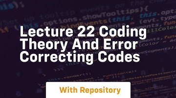 lecture 22 coding theory and error correcting codes