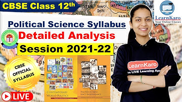 Class 12 Political Science New Syllabus Session 2021-22 | Complete Analysis | Humanities CBSE #cbse