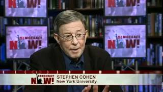 Stephen Cohen on Putin, Russia's Opposition and Perils of U.S.-backed 
